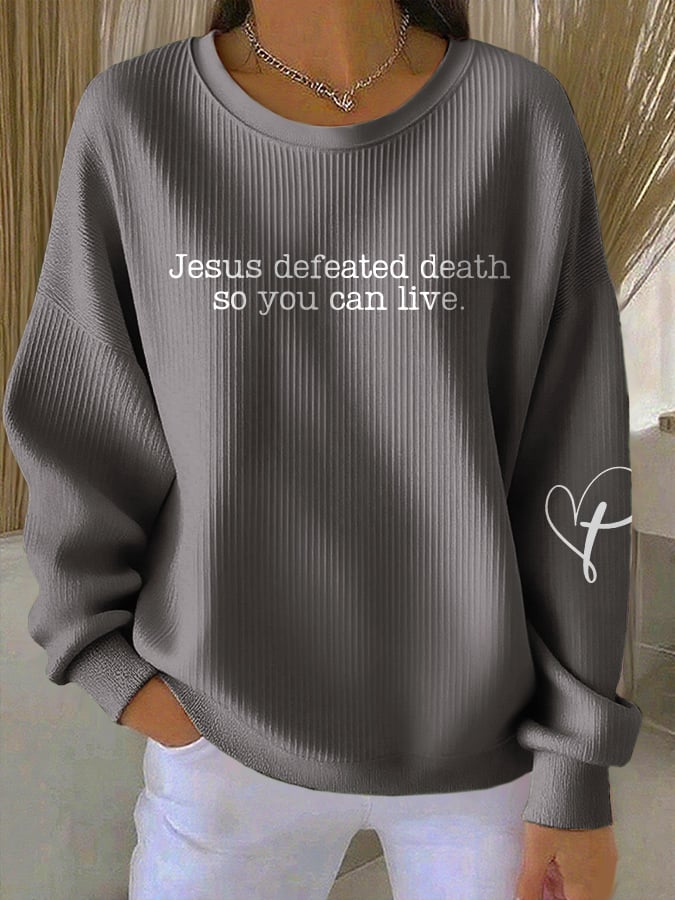 Retro Jesus Defeated Death So You Can Live Print Round Neck Sweatshirt
