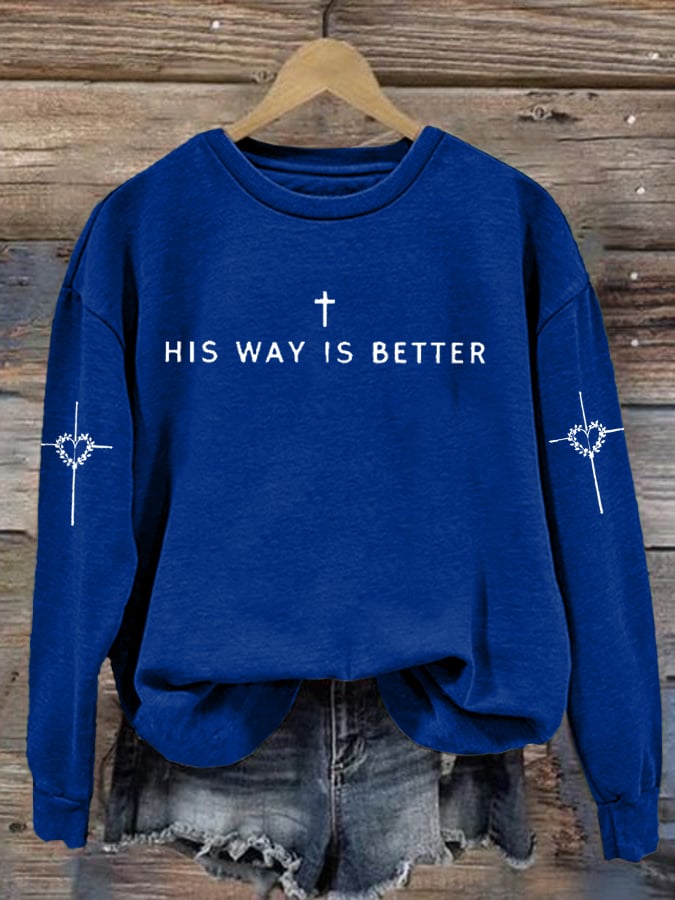 Women's His Way Is Better Sweatshirt