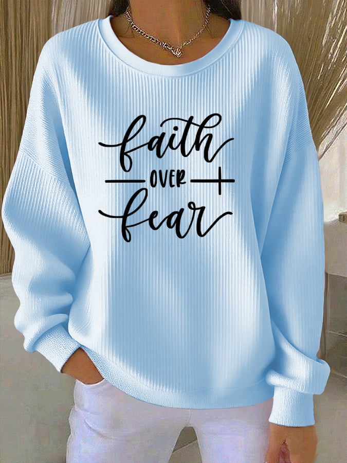 Women's Casual Faith Overcomes Fear Textured Sweatshirt
