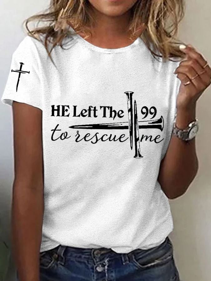 Women's Faith He Left The 99 To Rescue Me T-shirt