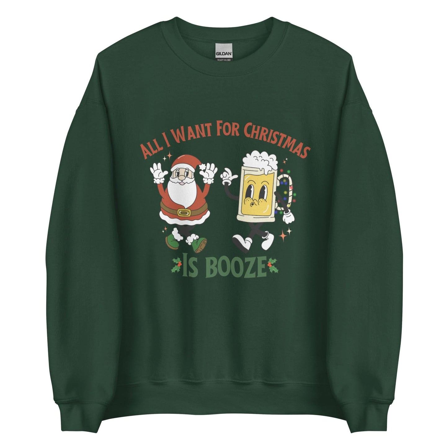 All I Want For Christmas Is Booze Crewneck