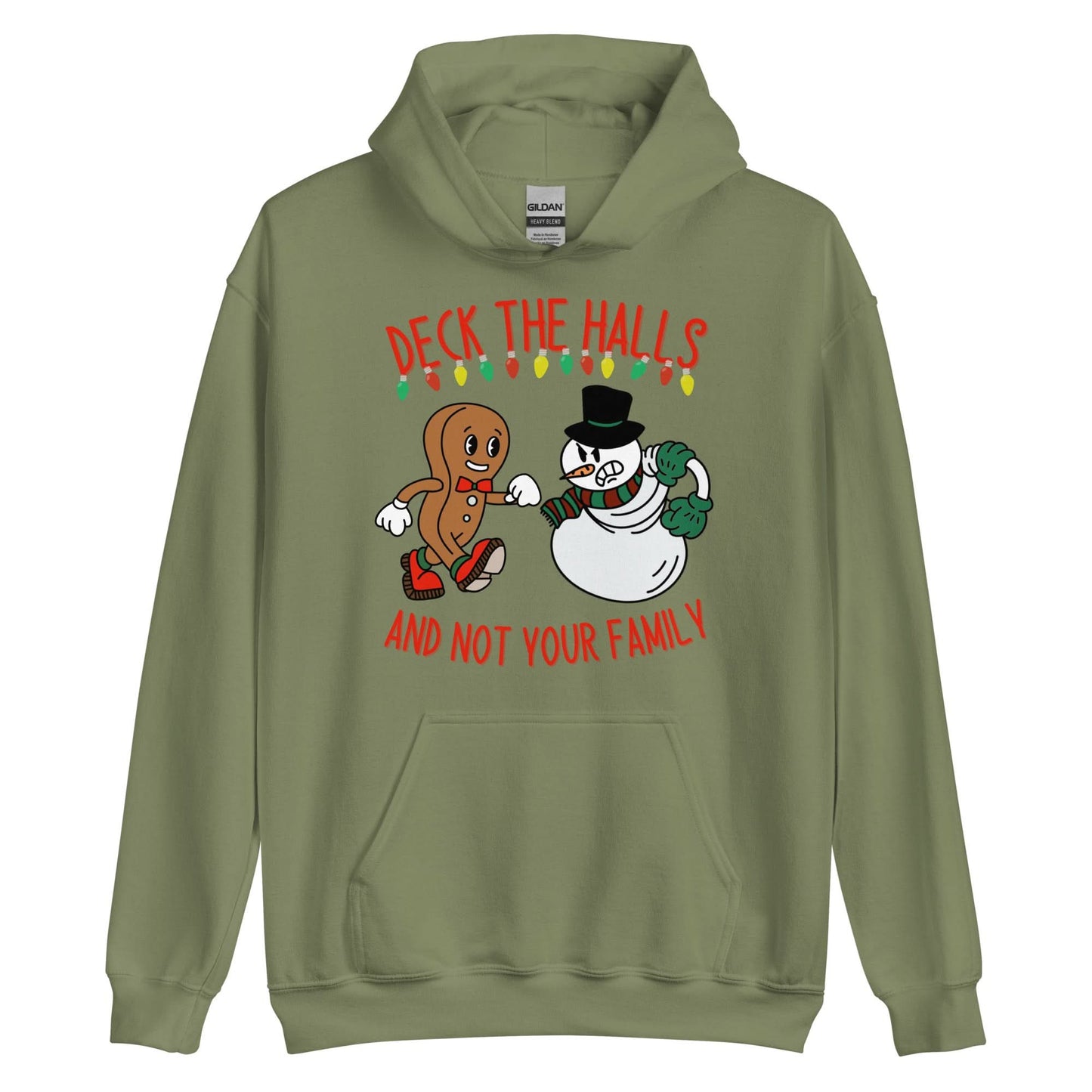 Deck The Halls and Not Your Family Hoodie