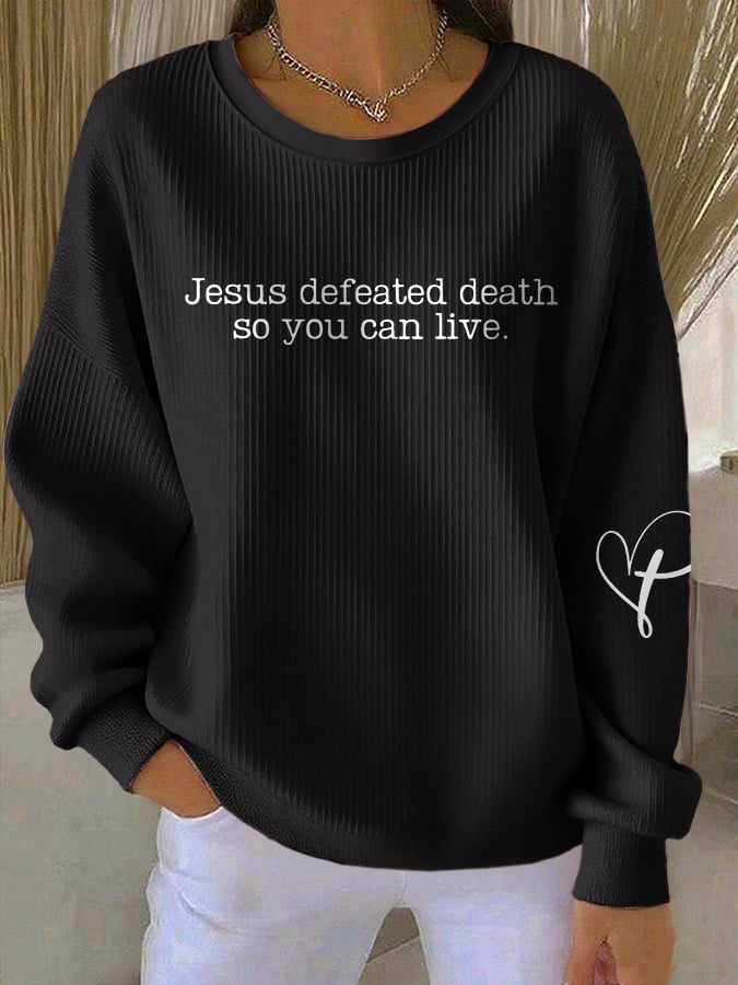 Retro Jesus Defeated Death So You Can Live Print Round Neck Sweatshirt