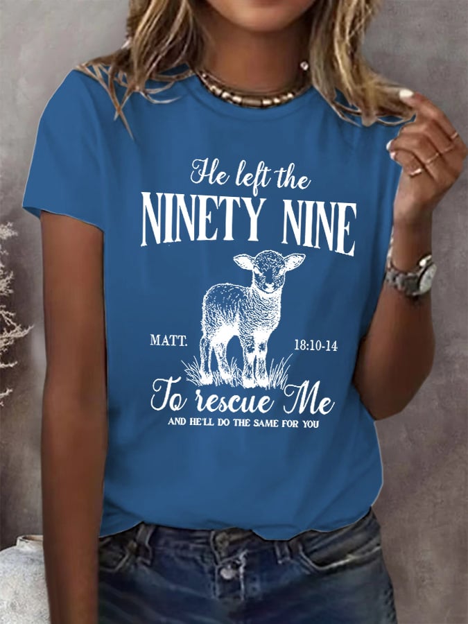 Retro He Left The Ninety Nine Matt. 18:10-14 To Rescue Me And He'Ll Do The Same For You Print T-Shirt