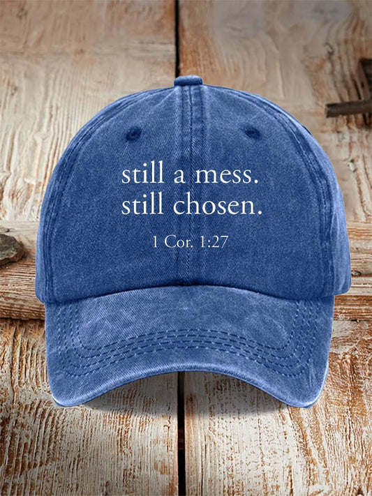 Unisex still a mess. still chosen. 1 Cor. 1:27 Christian Print Hat