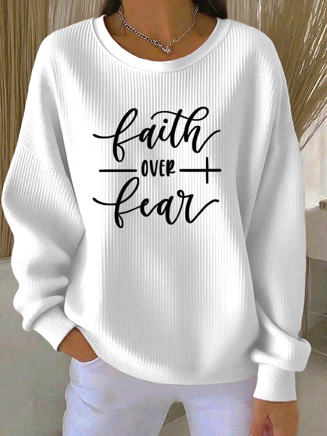 Women's Casual Faith Overcomes Fear Textured Sweatshirt