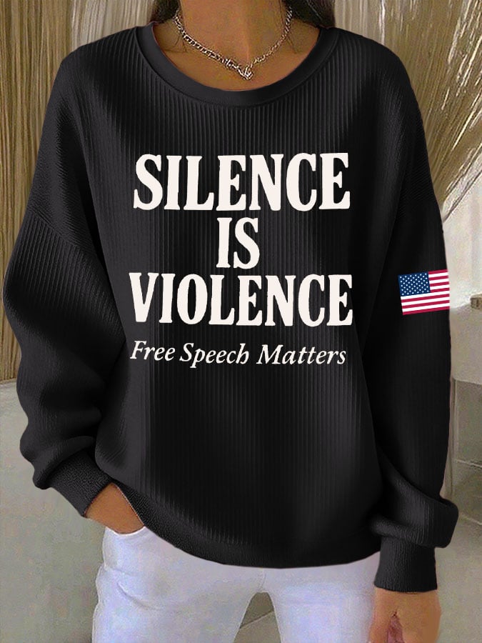 Women's Retro Silence Is Violence Free Speech Matters Print Round Neck Sweatshirt