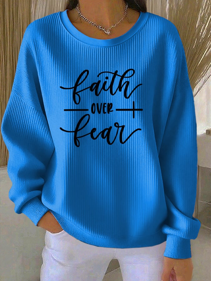 Women's Casual Faith Overcomes Fear Textured Sweatshirt