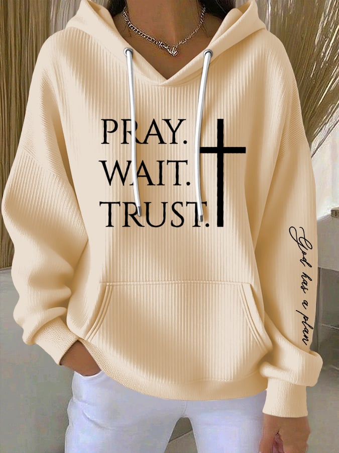 Women's Pray Wait Trust God Has A Plan Printed Hoodie