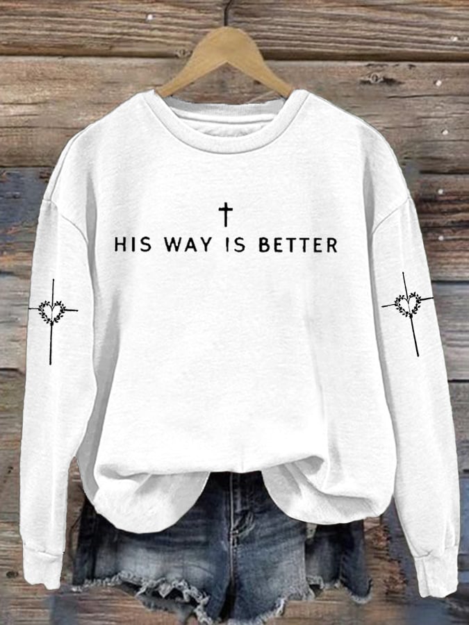 Women's His Way Is Better Sweatshirt