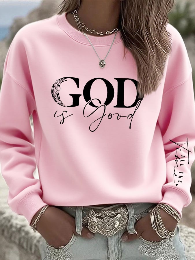 Women's casual at any time God is good sweatshirt