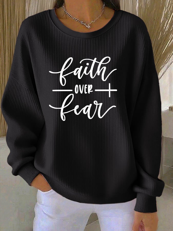 Women's Casual Faith Overcomes Fear Textured Sweatshirt