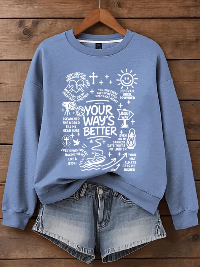 Women's Your Way's Better Sweatshirts