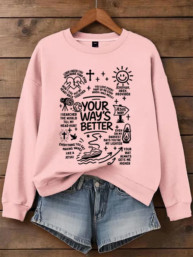Women's Your Way's Better Sweatshirts