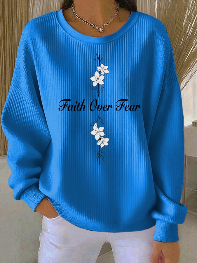 Women's Casual Faith Overcomes Fear Textured Sweatshirt