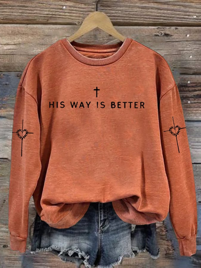 Women's His Way Is Better Sweatshirt