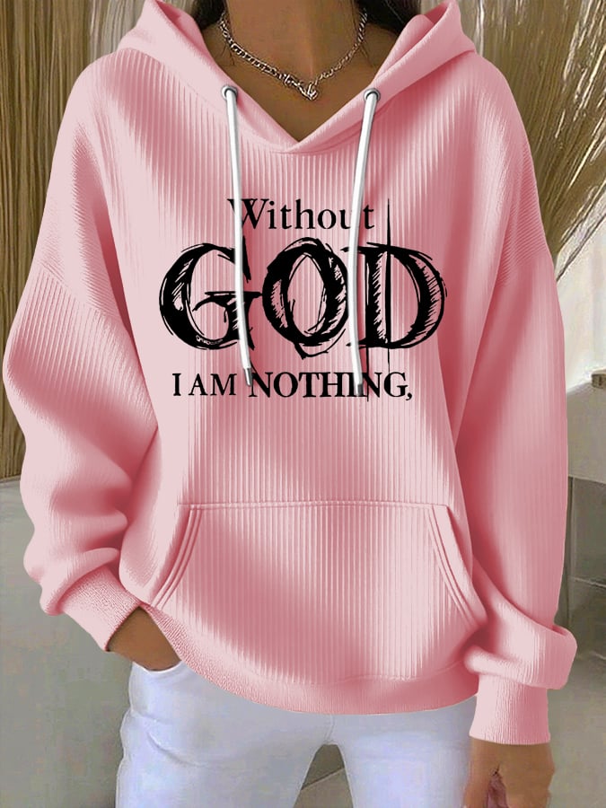 Women's Vintage Faith Without God I Am Nothing, Printed Casual Ribbed Hoodie