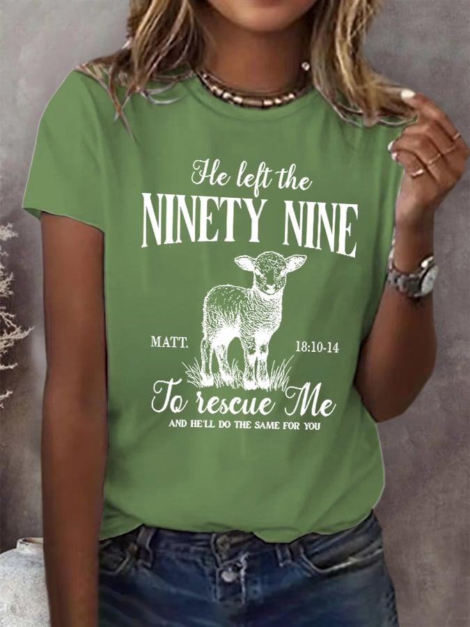 Retro He Left The Ninety Nine Matt. 18:10-14 To Rescue Me And He'Ll Do The Same For You Print T-Shirt