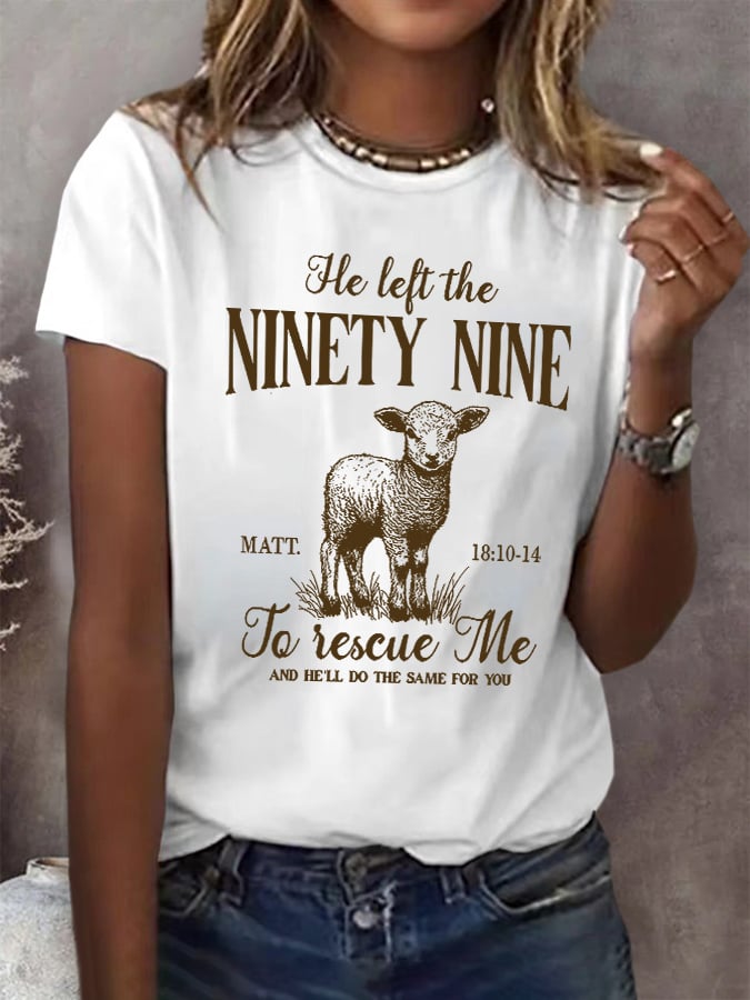 Retro He Left The Ninety Nine Matt. 18:10-14 To Rescue Me And He'Ll Do The Same For You Print T-Shirt