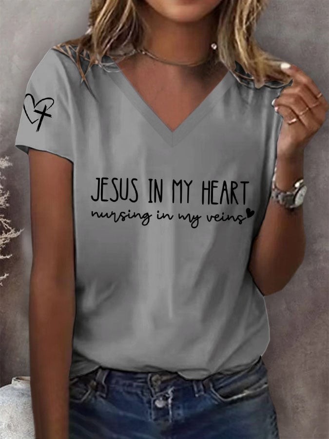Women's Jesus In My Heart Nursing In My Veins  Print T-Shirt
