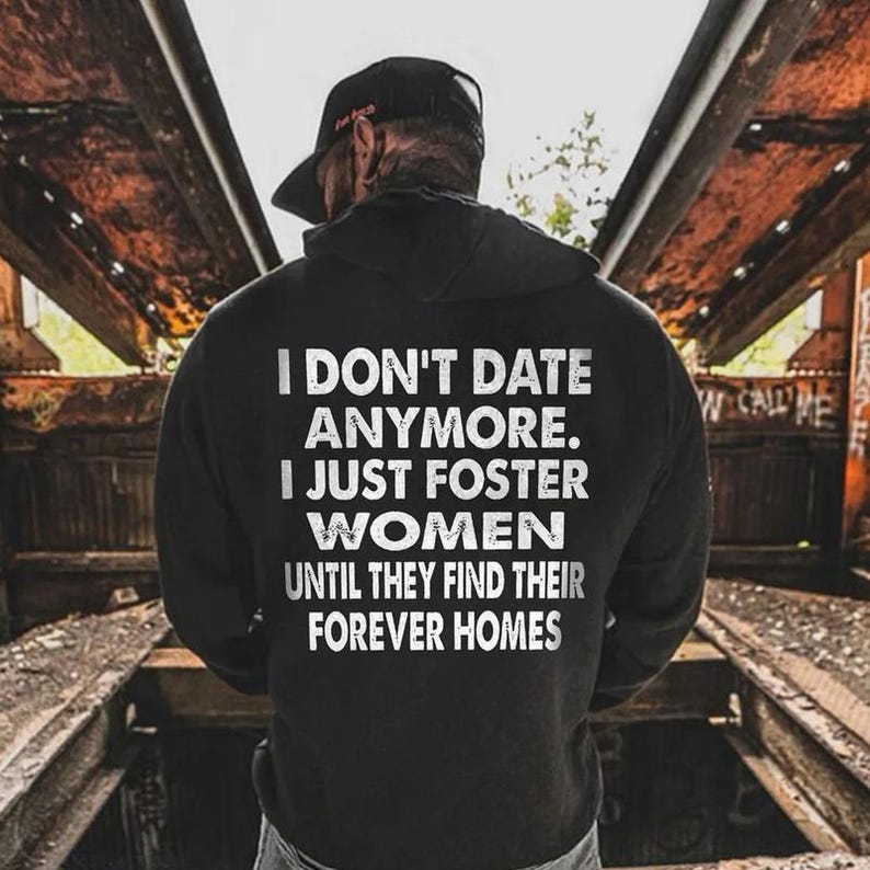 I Don't Date Anymore I Foster Men Shirt , Dating Shirt for Women, Funny Dating Shirt, Funny Couple shirt