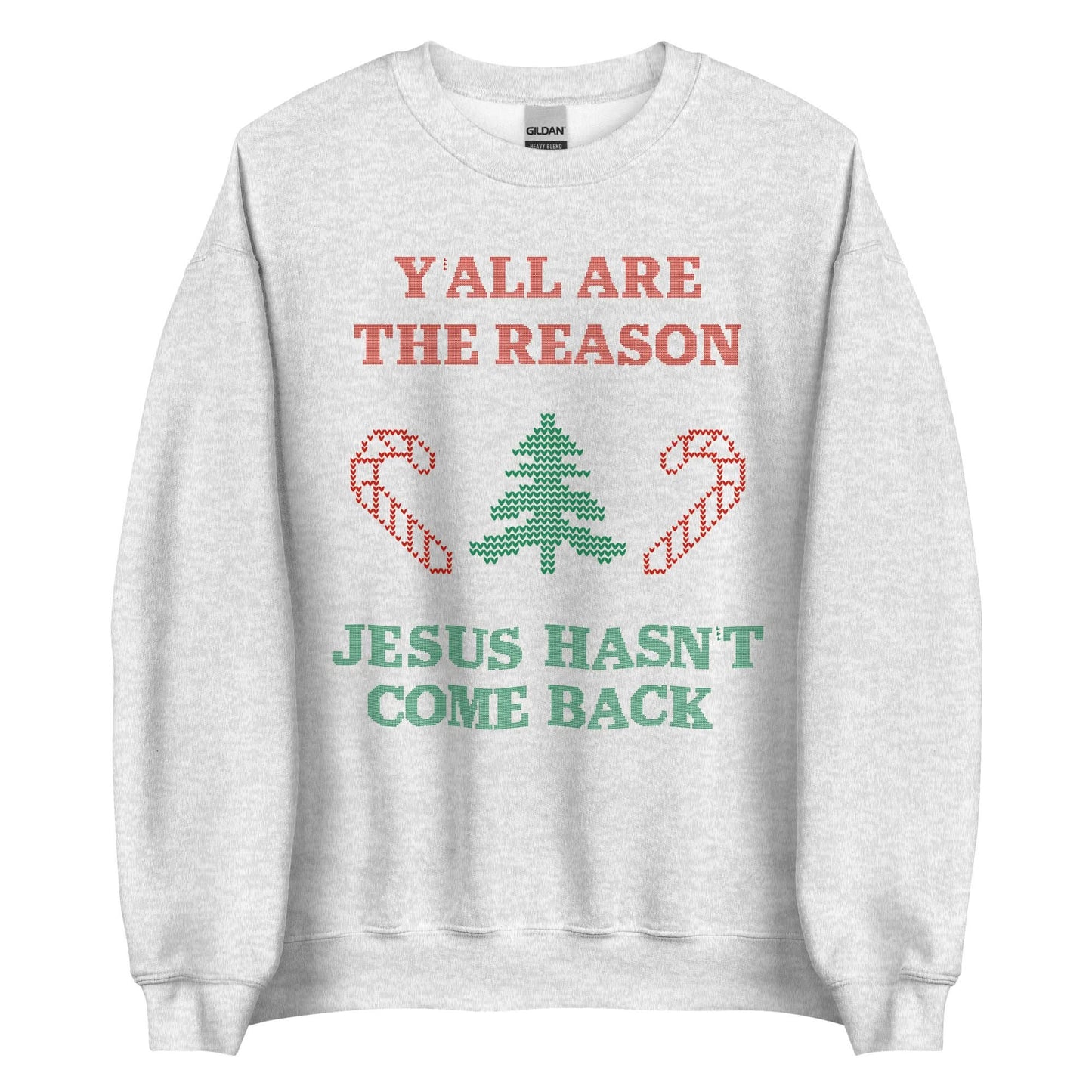 Jesus Isn't Coming Back Crewneck