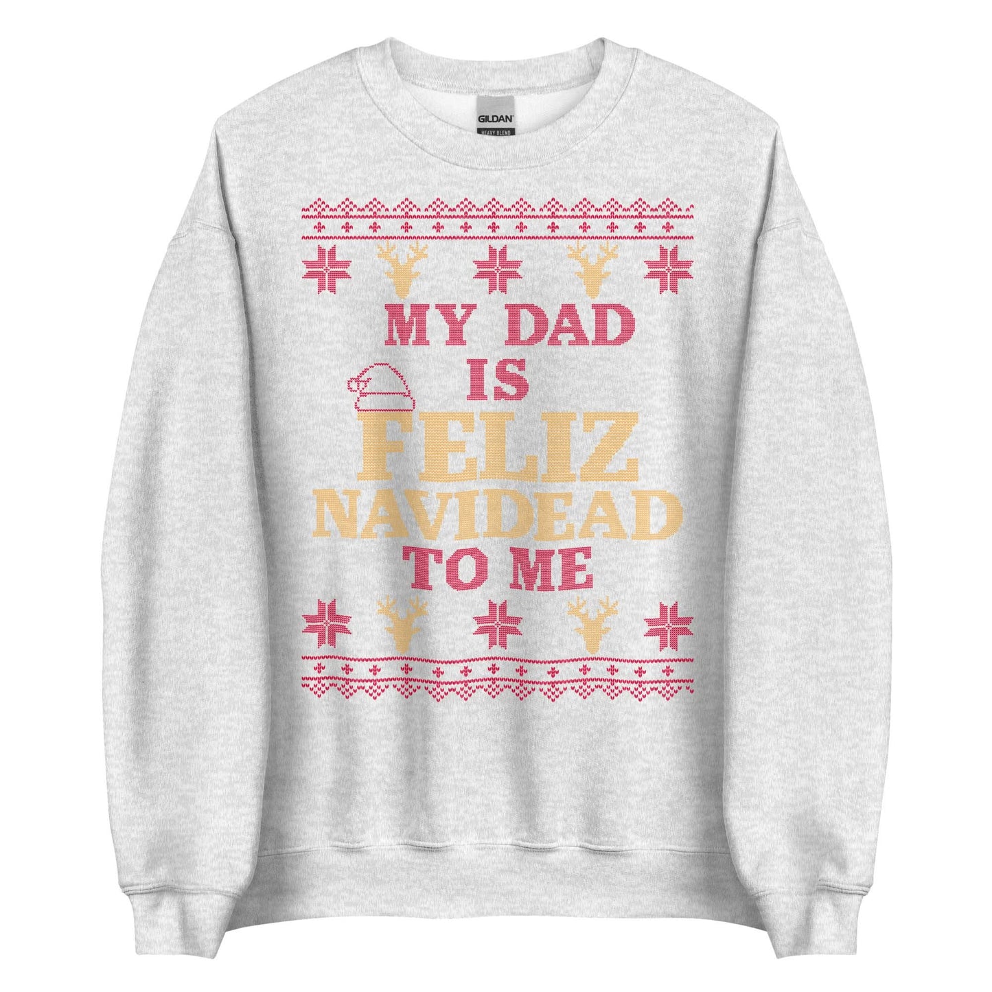 Dad is Feliz Navidead To Me Crewneck