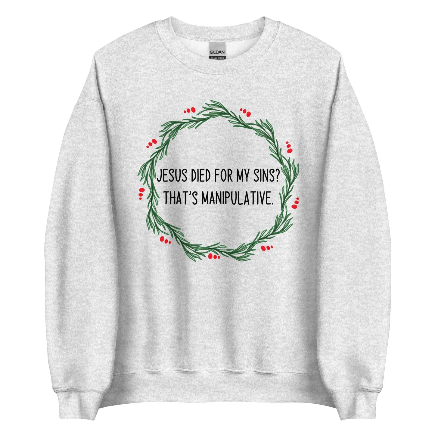 Jesus is Manipulative Crewneck