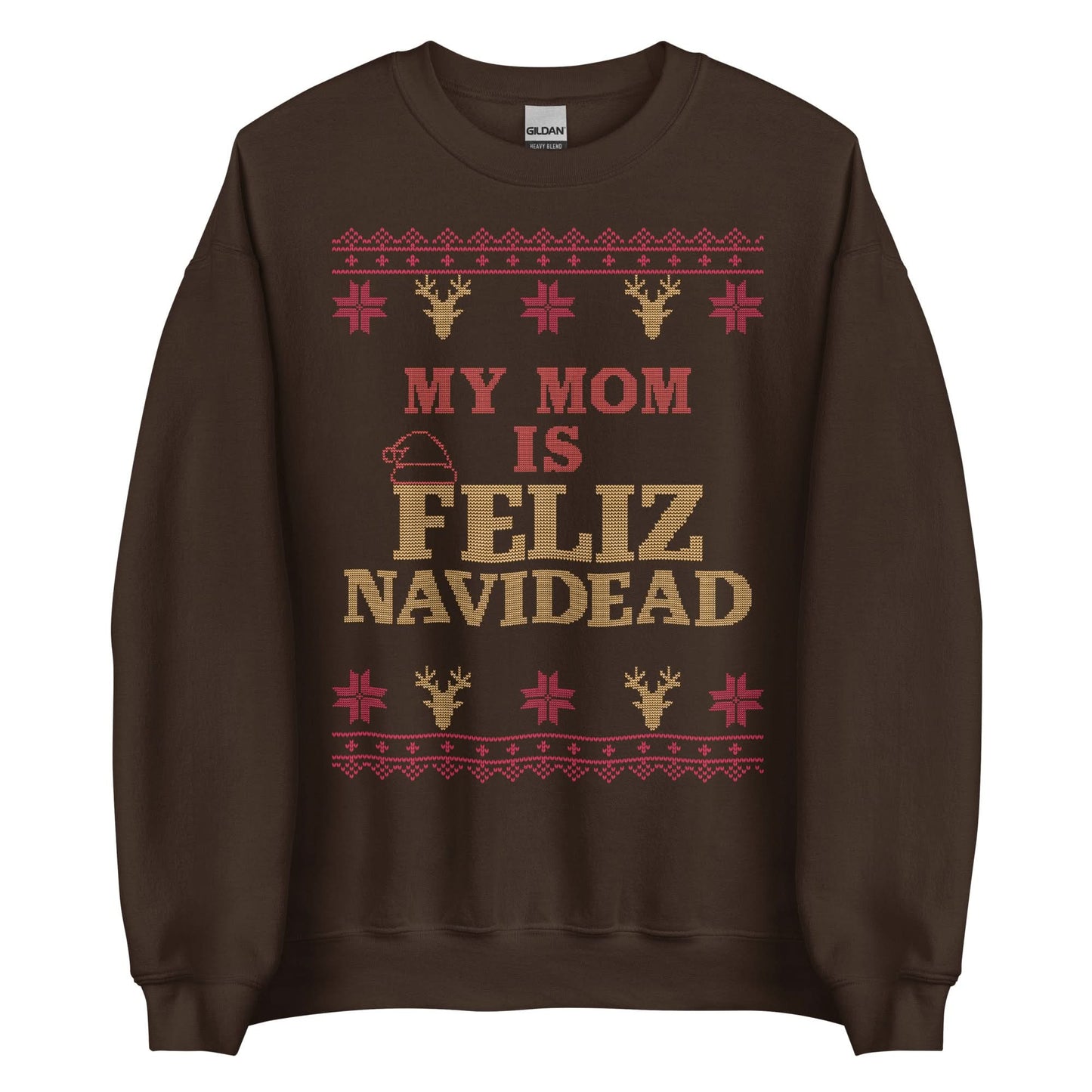 My Mom Is Feliz Navidead Crewneck
