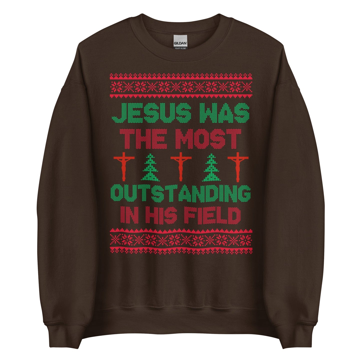 Jesus Was The Most Outstanding In His Field Crewneck