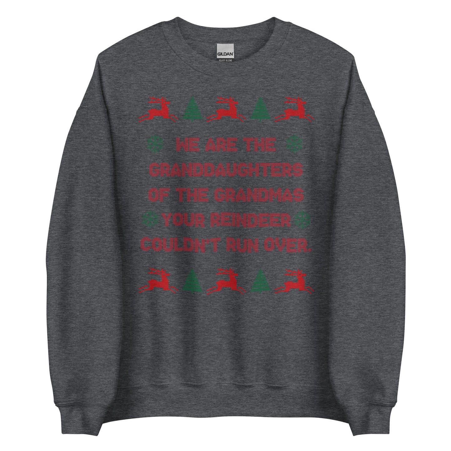 We Are The Granddaughters Crewneck
