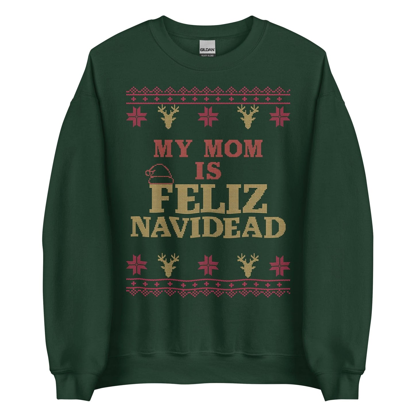 My Mom Is Feliz Navidead Crewneck