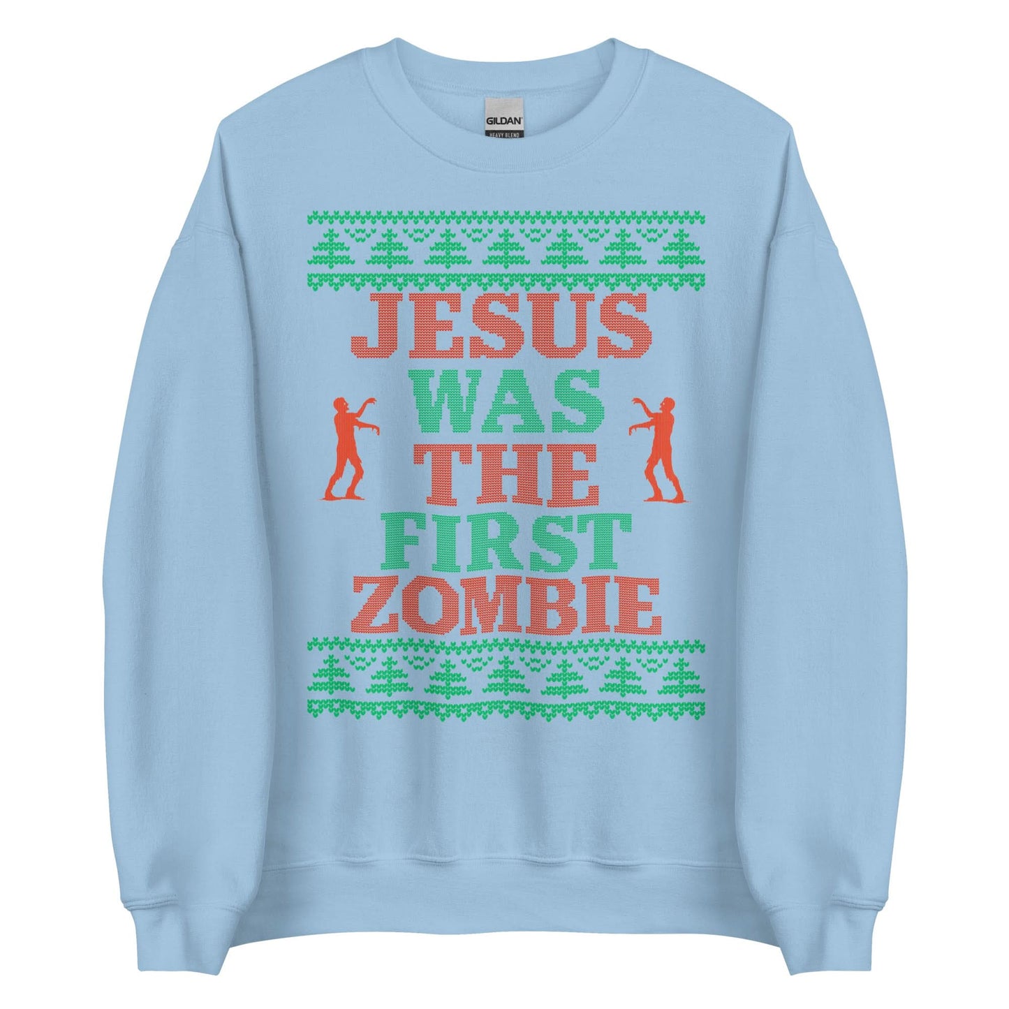 Jesus Was The First Zombie Crewneck