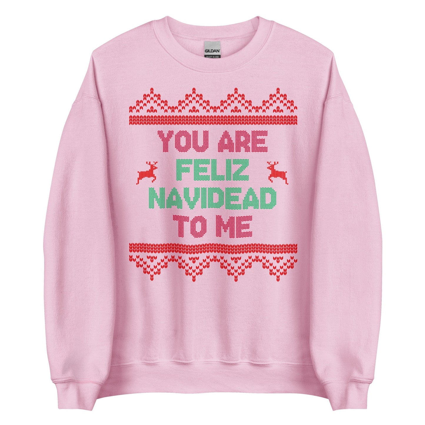 You Are Feliz Navidead To Me Crewneck