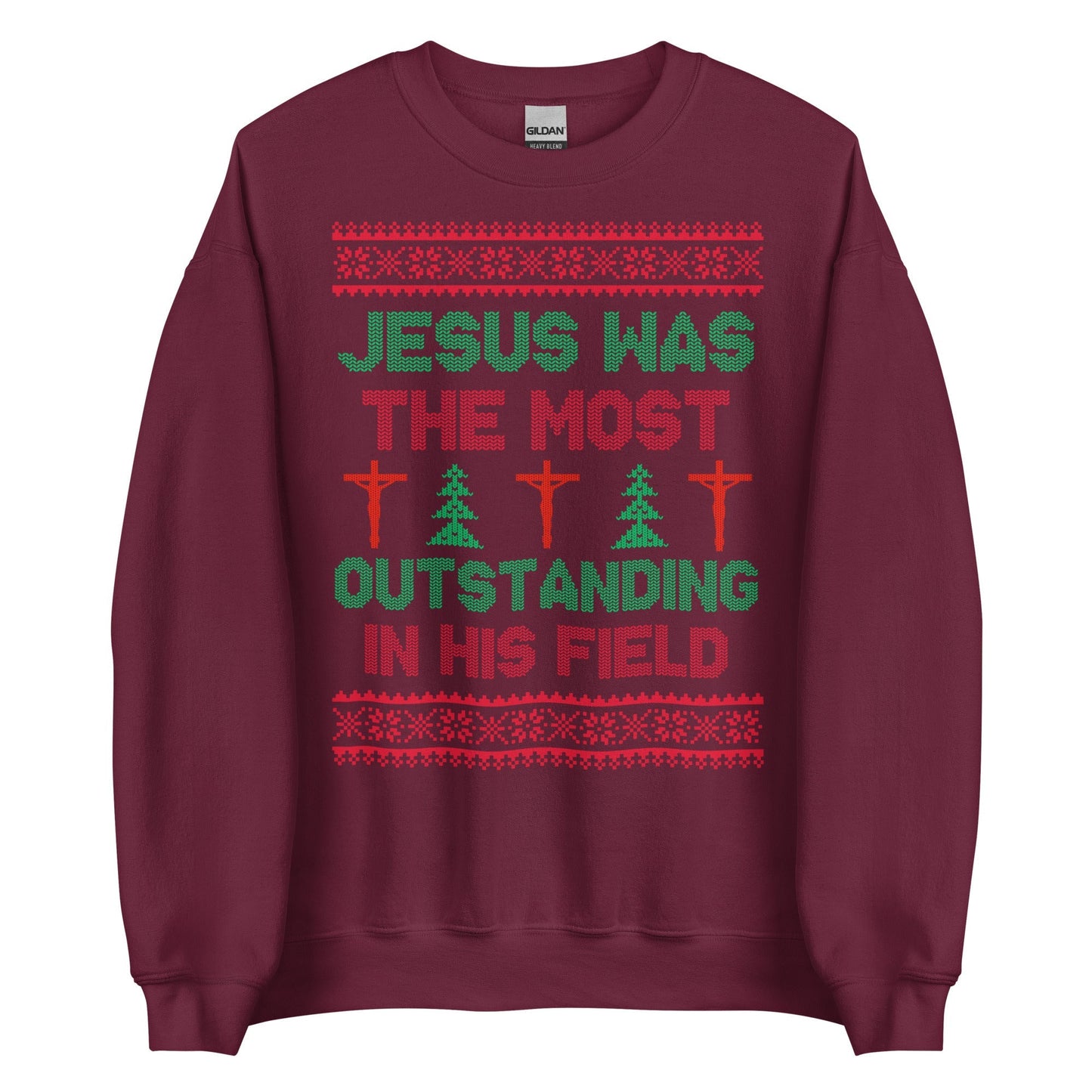 Jesus Was The Most Outstanding In His Field Crewneck