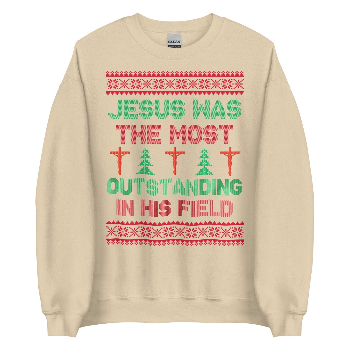 Jesus Was The Most Outstanding In His Field Crewneck