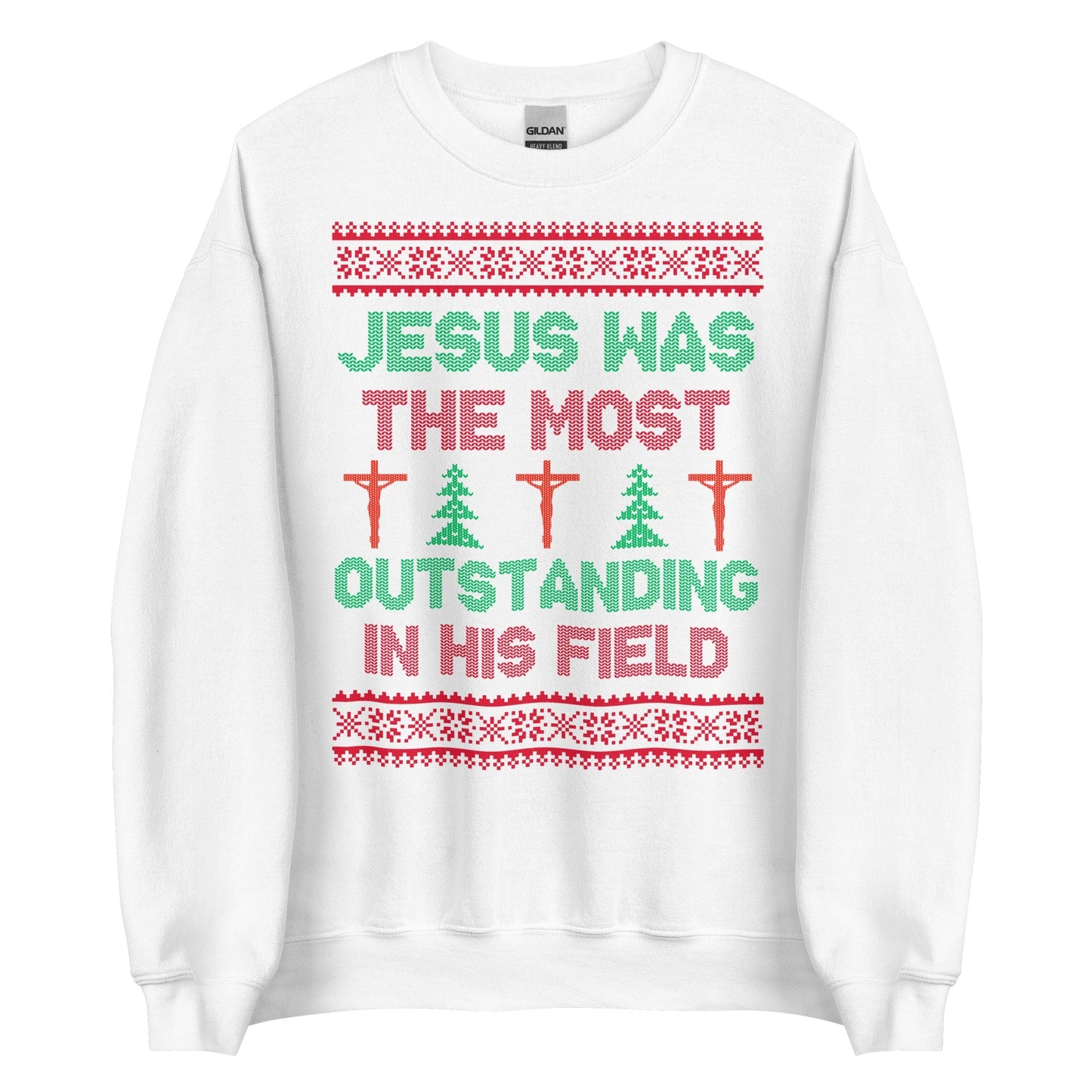 Jesus Was The Most Outstanding In His Field Crewneck