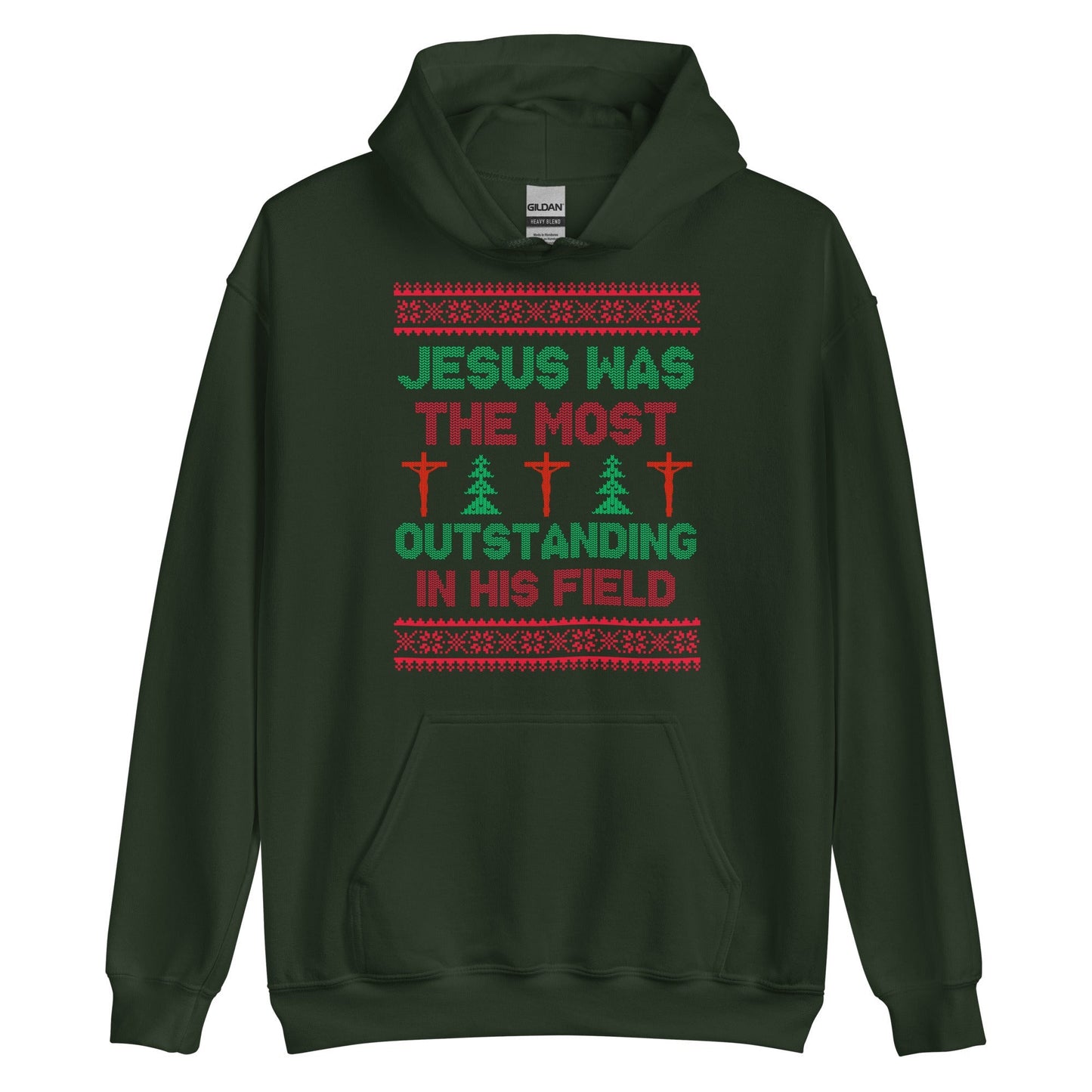 Jesus Was The Most Outstanding In His Field Hoodie