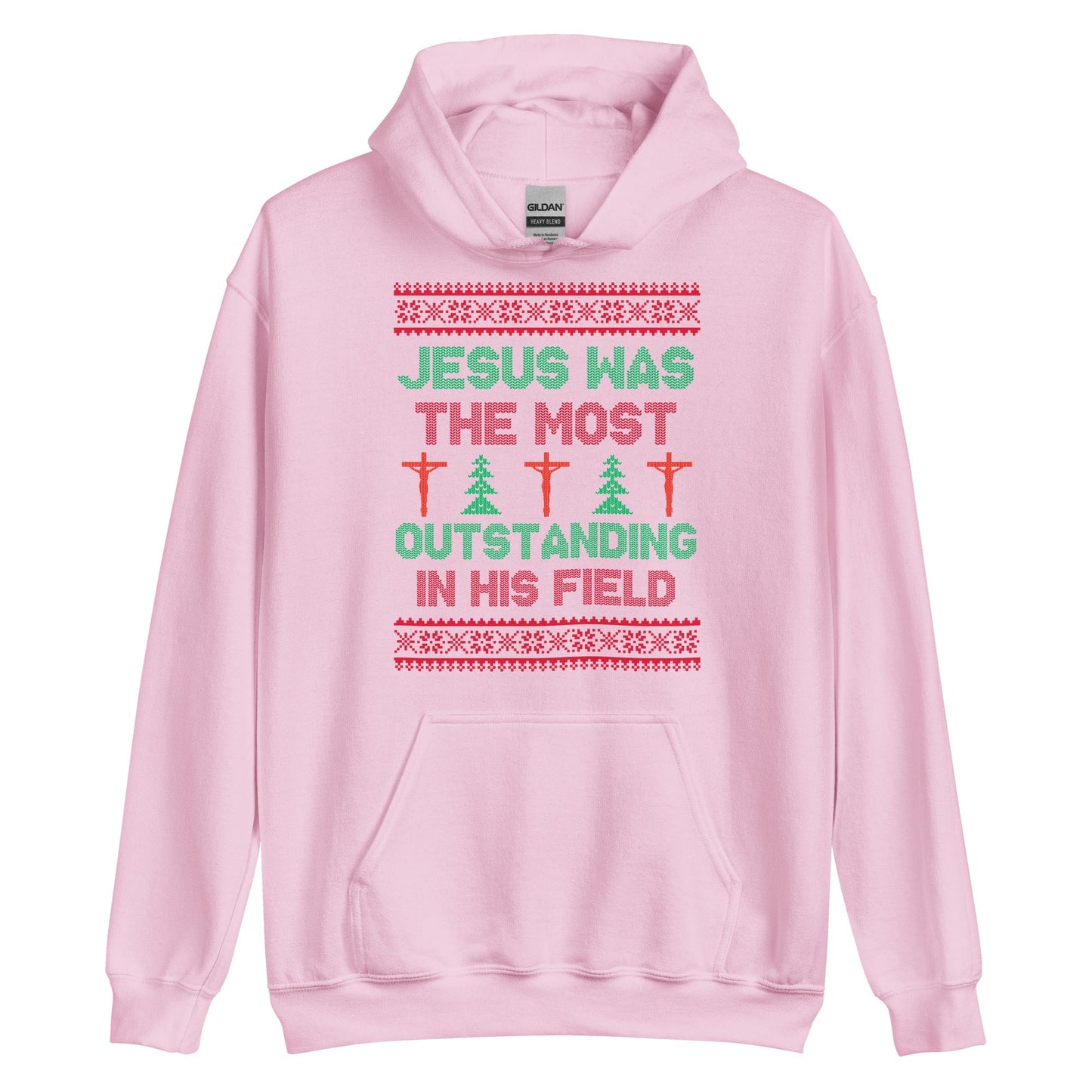 Jesus Was The Most Outstanding In His Field Hoodie