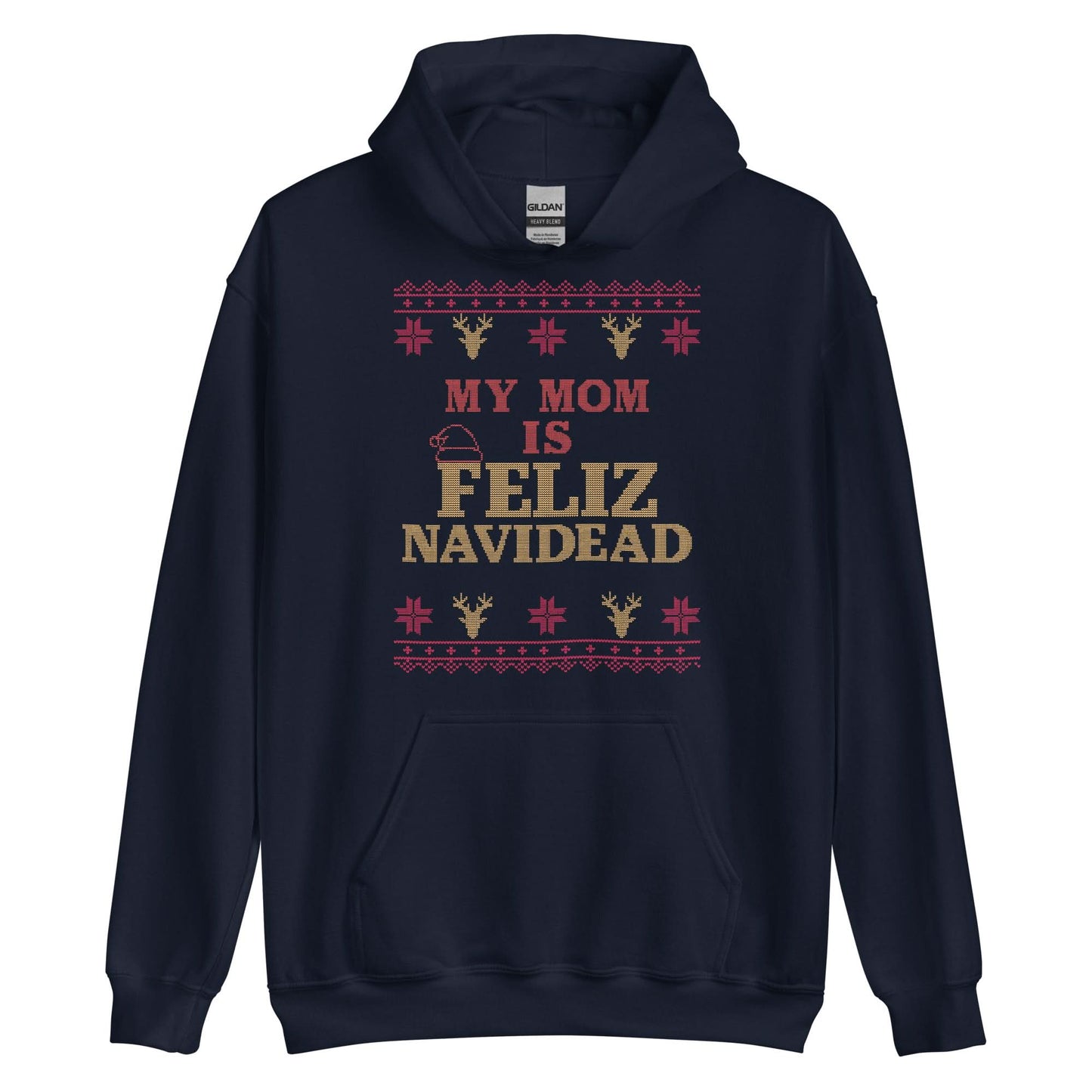 My Mom Is Feliz Navidead Hoodie