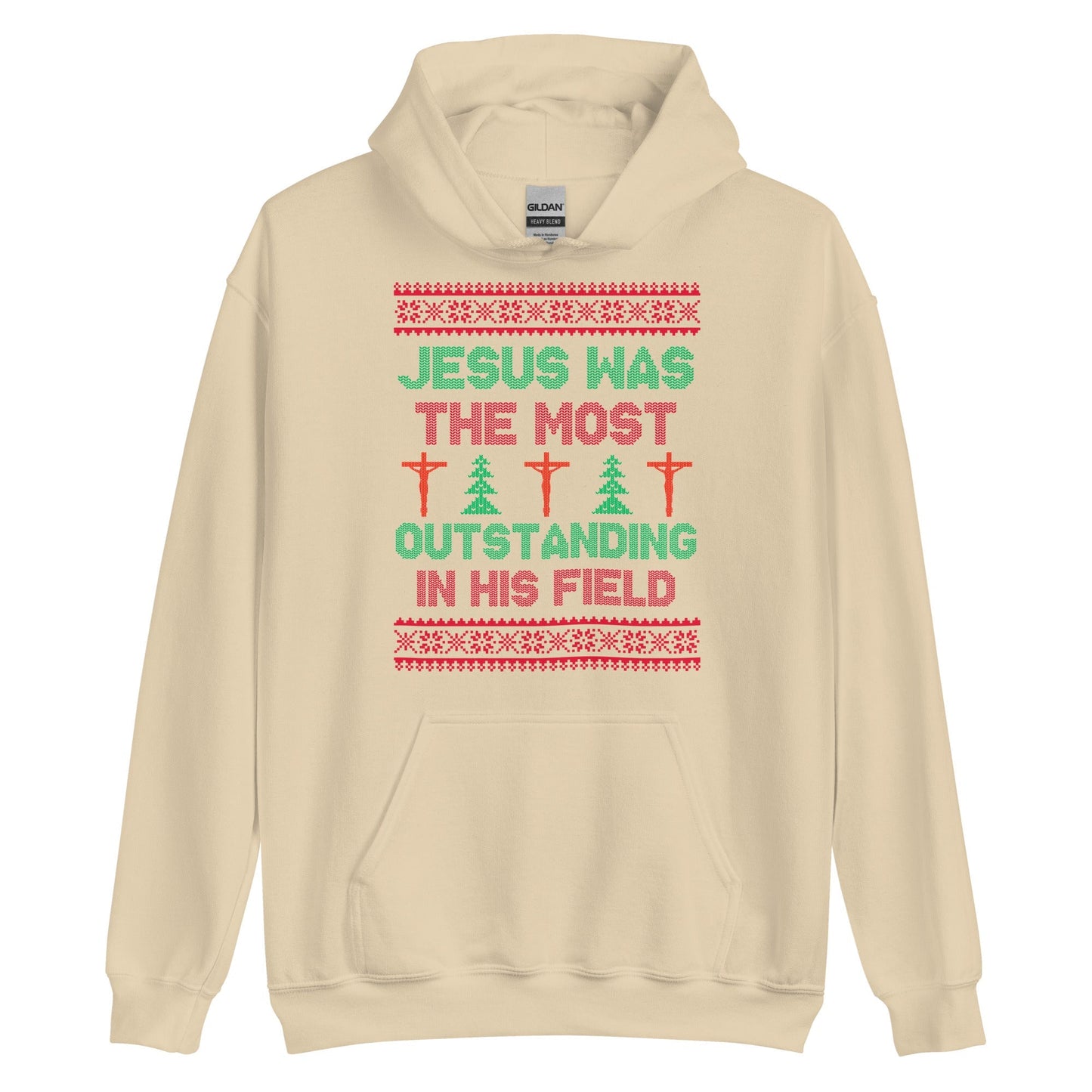 Jesus Was The Most Outstanding In His Field Hoodie
