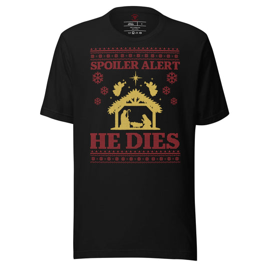 Spoiler Alert He Dies T-Shirt