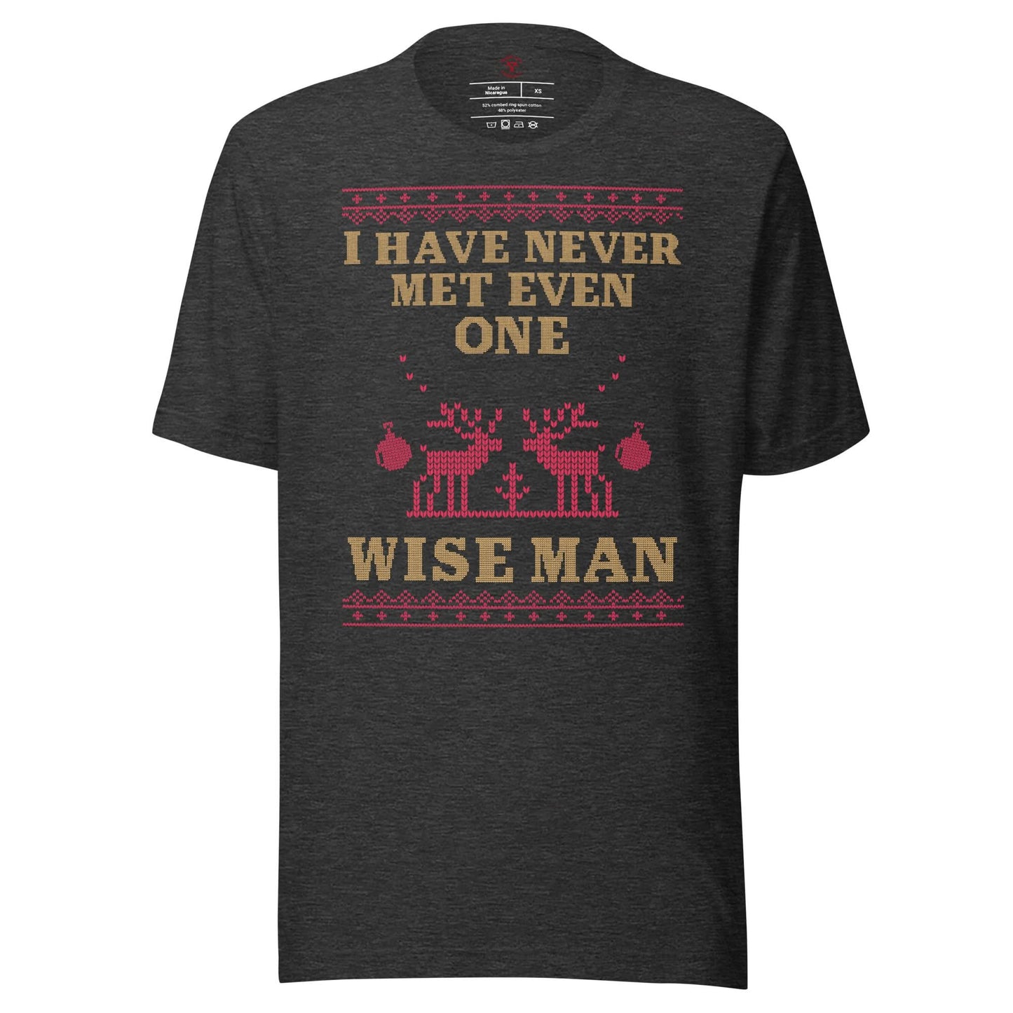I've Never Met A Wise Man T-Shirt