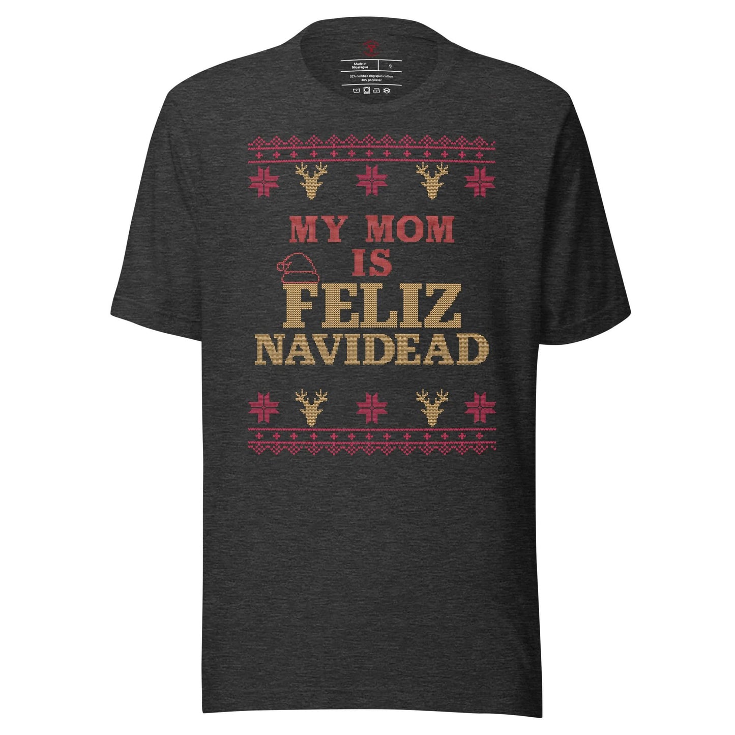 My Mom is Feliz Navidad T-Shirt