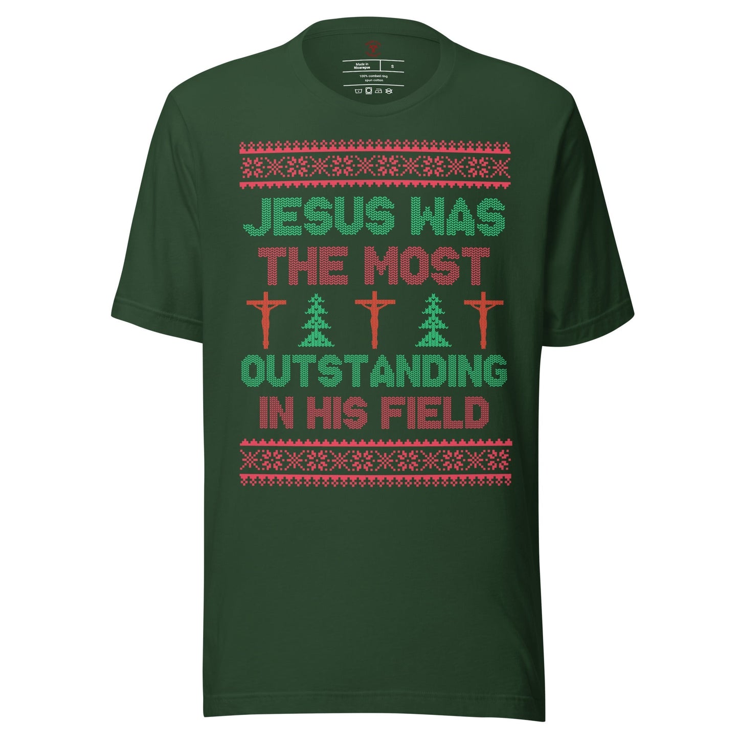Jesus Was The Most Outstanding In His Field T-Shirt
