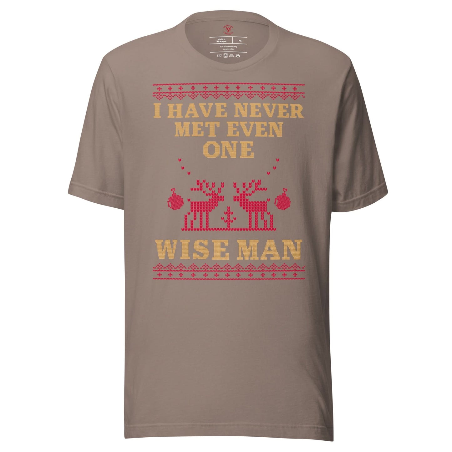 I've Never Met A Wise Man T-Shirt