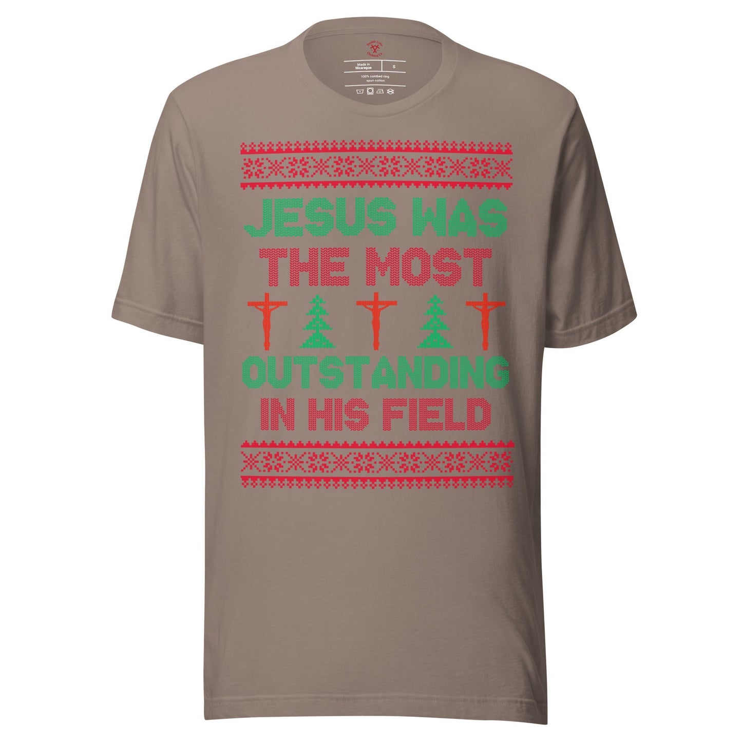 Jesus Was The Most Outstanding In His Field T-Shirt