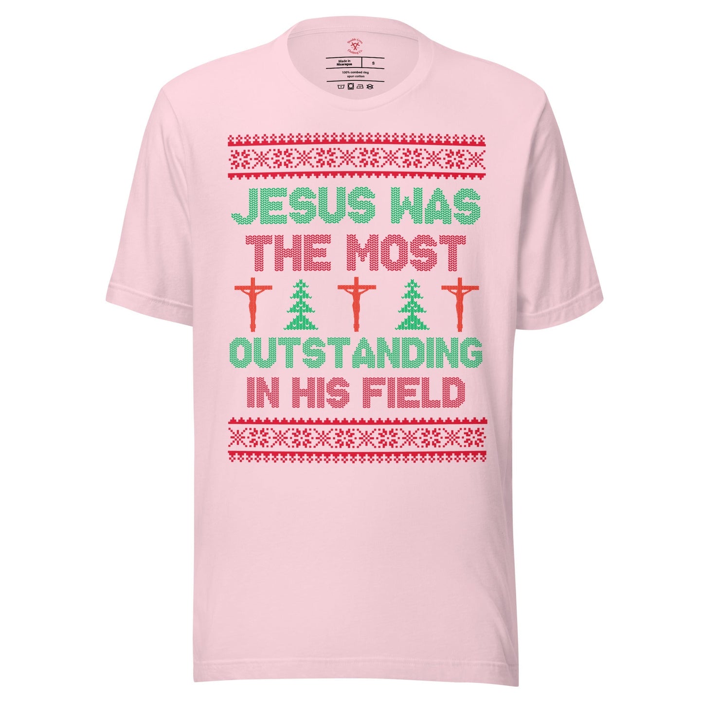 Jesus Was The Most Outstanding In His Field T-Shirt